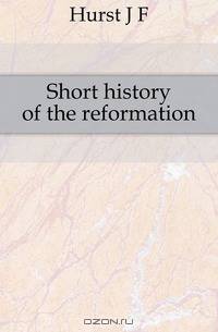 Short history of the reformation
