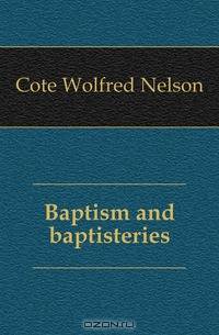 Baptism and baptisteries