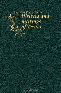 Writers and writings of Texas