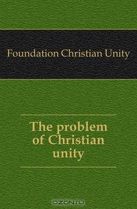 The problem of Christian unity