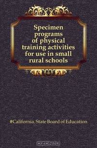 Specimen programs of physical training activities for use in small rural schools