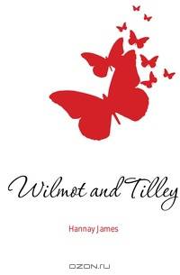 Wilmot and Tilley