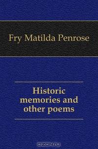 Historic memories and other poems