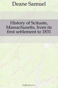 History of Scituate, Massachusetts, from its first settlement to 1831