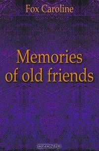 Memories of old friends