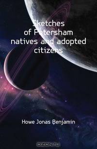 Sketches of Petersham natives and adopted citizens