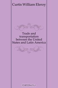 Trade and transportation between the United States and Latin America