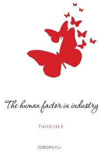 The human factor in industry