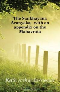 The Sankhayana Aranyaka, with an appendix on the Mahavrata