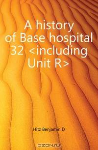 A history of Base hospital 32