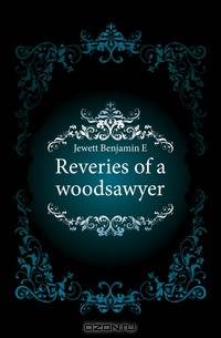 Reveries of a woodsawyer