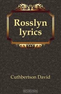 Rosslyn lyrics