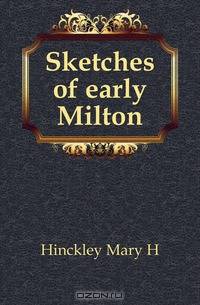 Sketches of early Milton