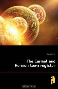 The Carmel and Hermon town register