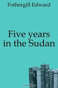 Five years in the Sudan