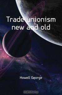 Trade unionism new and old