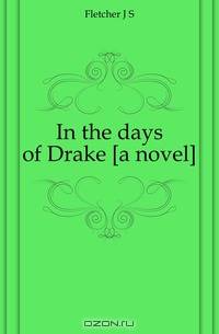 In the days of Drake [a novel]