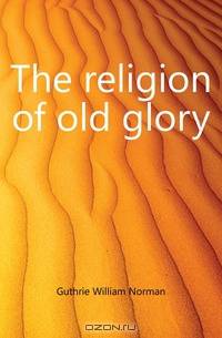 The religion of old glory