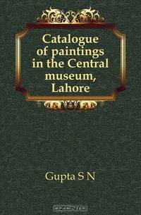 Catalogue of paintings in the Central museum, Lahore