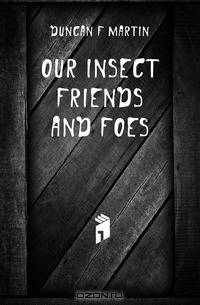 Our insect friends and foes