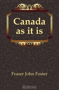 Canada as it is