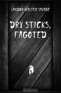 Dry sticks, fagoted