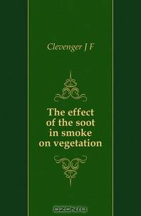 The effect of the soot in smoke on vegetation