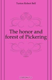 The honor and forest of Pickering