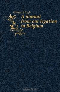 A journal from our legation in Belgium