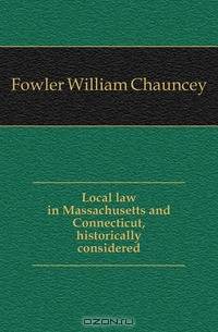 Local law in Massachusetts and Connecticut, historically considered