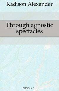 Through agnostic spectacles