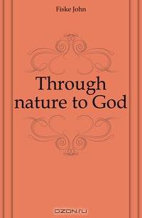 Through nature to God