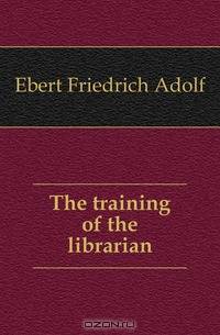 The training of the librarian