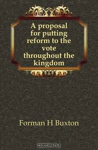 A proposal for putting reform to the vote throughout the kingdom