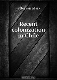 Recent colonization in Chile