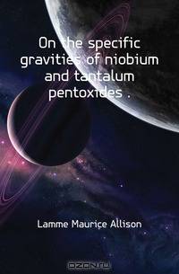 On the specific gravities of niobium and tantalum pentoxides