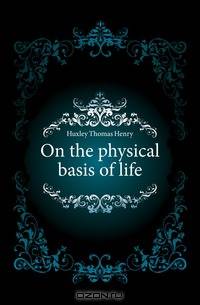 On the physical basis of life