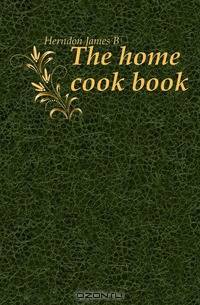 The home cook book
