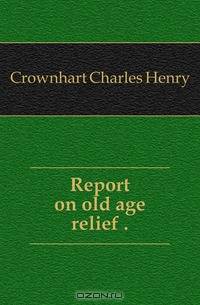 Report on old age relief