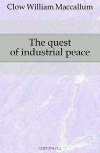 The quest of industrial peace