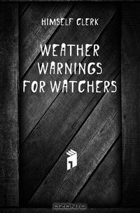 Weather warnings for watchers