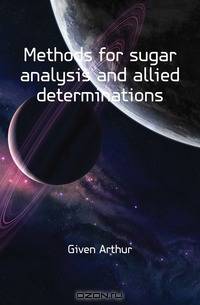 Methods for sugar analysis and allied determinations