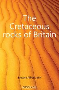 The Cretaceous rocks of Britain