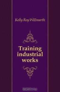 Training industrial works