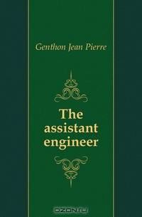 The assistant engineer