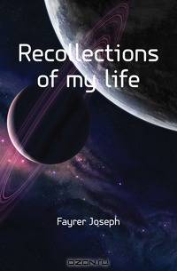 Recollections of my life