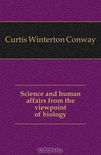 Science and human affairs from the viewpoint of biology