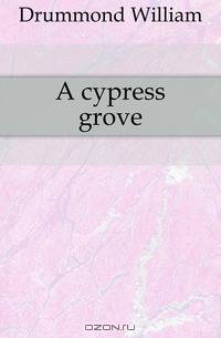 A cypress grove
