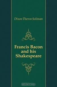 Francis Bacon and his Shakespeare