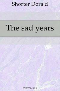The sad years